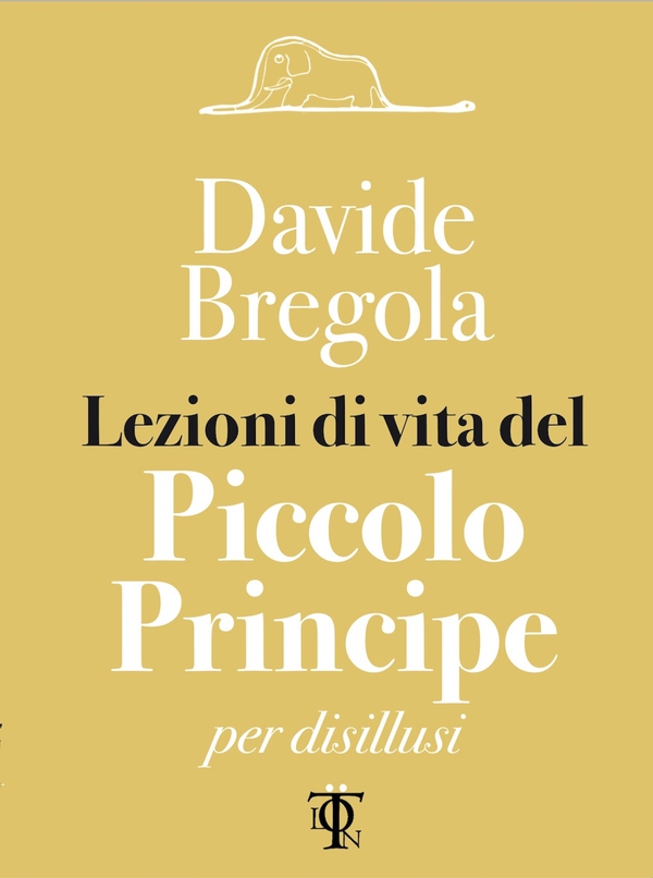 Lezioni di vita del piccolo principe - Librerie.coop Lezioni di vita del piccolo principe - Librerie.coop