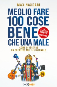 Meglio fare 100 cose bene che una male - Librerie.coop