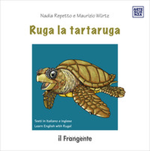 Ruga la tartaruga. Ediz. italiana e inglese - Librerie.coop