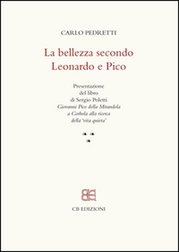 La bellezza secondo Leonardo e Pico - Librerie.coop La bellezza secondo Leonardo e Pico - Librerie.coop