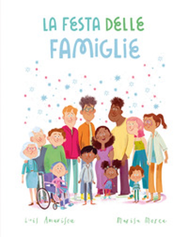 La festa delle famiglie - Librerie.coop La festa delle famiglie - Librerie.coop