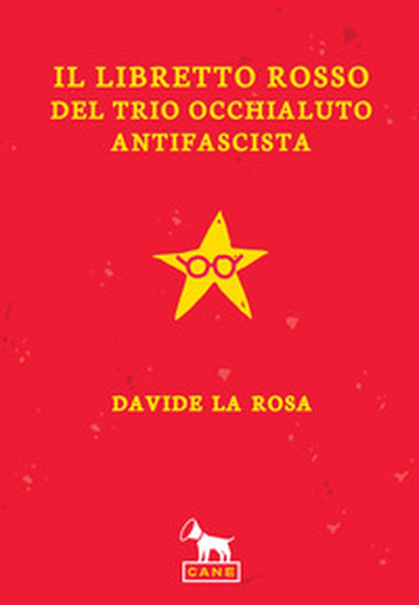 Il libretto rosso del trio occhialuto antifascista - Librerie.coop Il libretto rosso del trio occhialuto antifascista - Librerie.coop