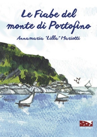 Le fiabe del monte di Portofino - Librerie.coop