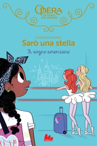 Sarò una stella. Il sogno americano - Librerie.coop