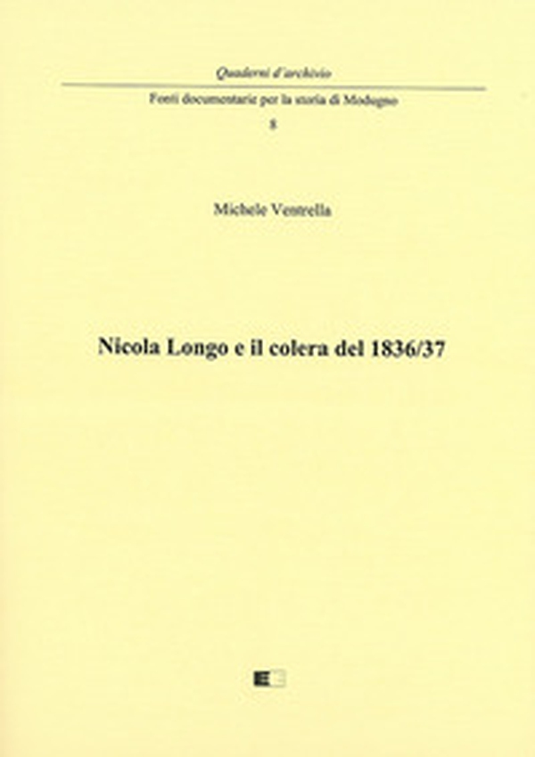 Nicola Longo e il colera del 1836/37 - Librerie.coop