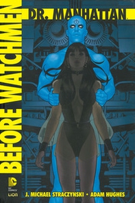Dr. Manhattan. Before Watchmen - Librerie.coop Dr. Manhattan. Before Watchmen - Librerie.coop