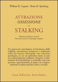 Attrazione, ossessione e stalking - Librerie.coop Attrazione, ossessione e stalking - Librerie.coop