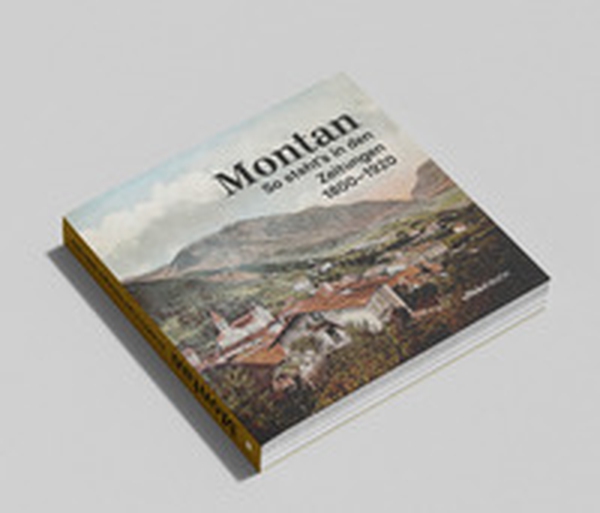 Montan. So steht's in den Zeitungen 1800-1920. Ein Streifzug durch gerade erst vergangene Tage - Librerie.coop