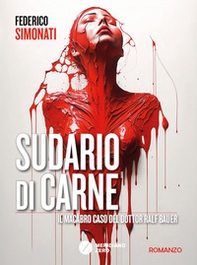 Sudario di carne. Il macabro caso del dottor Ralf Bauer - Librerie.coop Sudario di carne. Il macabro caso del dottor Ralf Bauer - Librerie.coop