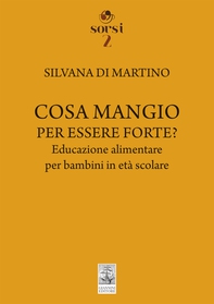 COSA MANGIO PER ESSERE FORTE? - Librerie.coop COSA MANGIO PER ESSERE FORTE? - Librerie.coop