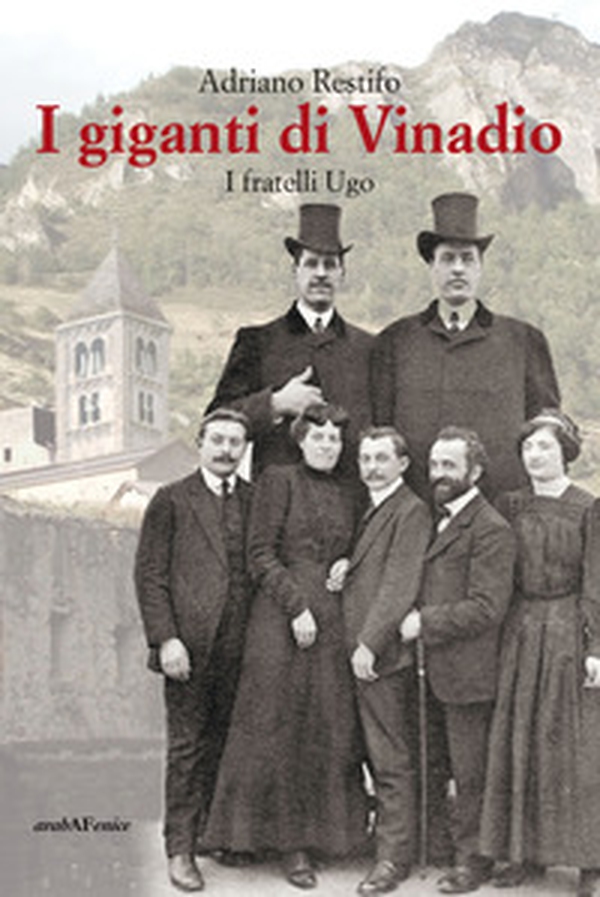 I giganti di Vinadio. I fratelli Ugo - Librerie.coop I giganti di Vinadio. I fratelli Ugo - Librerie.coop