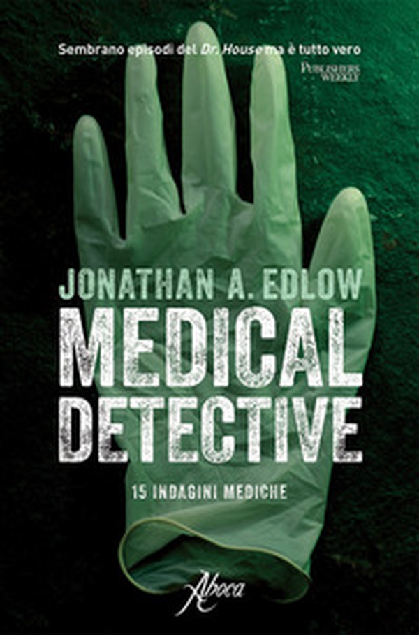 Medical detective. 15 indagini mediche - Librerie.coop Medical detective. 15 indagini mediche - Librerie.coop