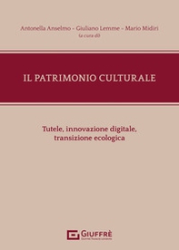 Il patrimonio culturale. Tutele, innovazione digitale, transizione ecologica - Librerie.coop