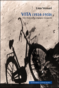 Vita (1934-1950). Una storia nella campagna romagnola - Librerie.coop