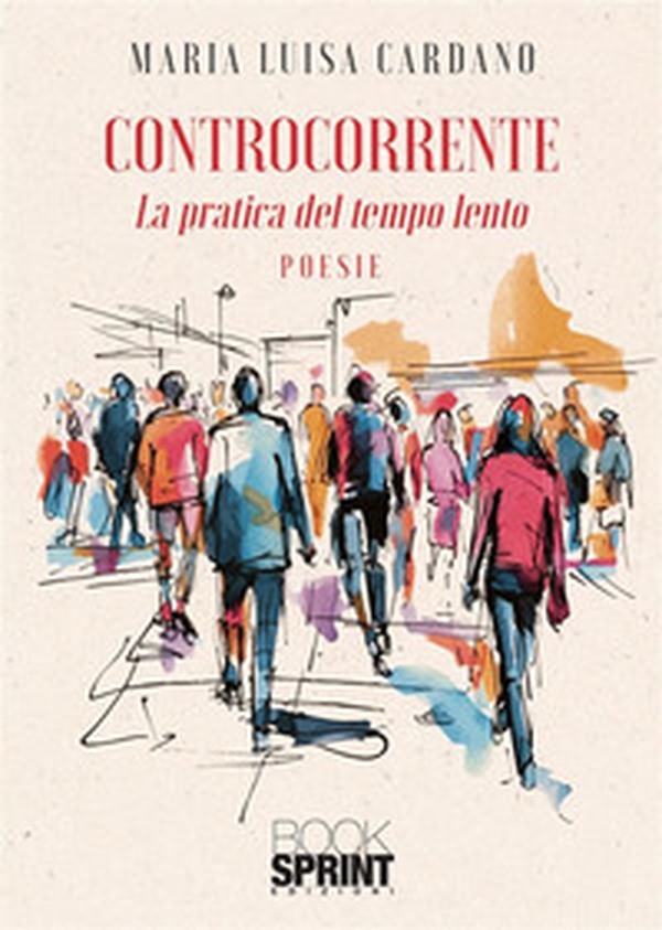 Controcorrente. La pratica del tempo lento - Librerie.coop Controcorrente. La pratica del tempo lento - Librerie.coop