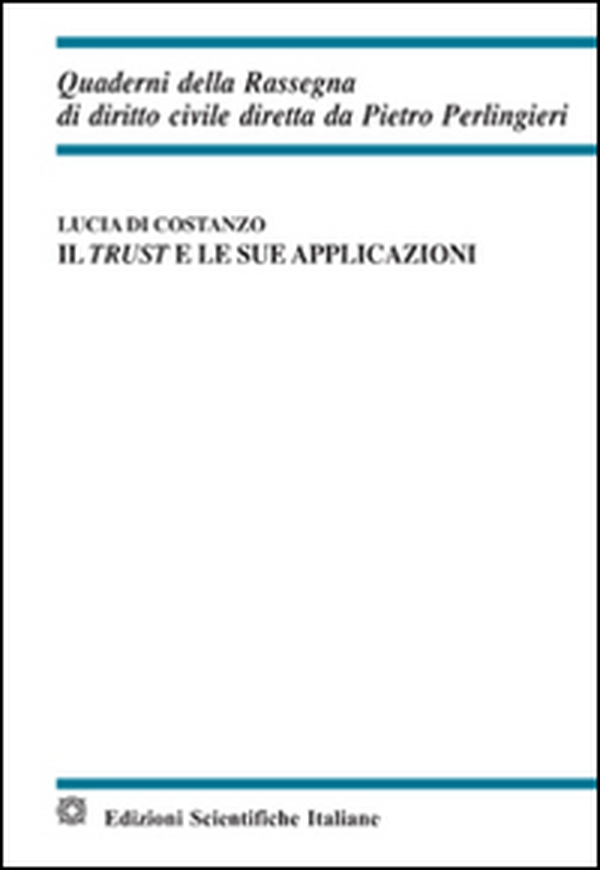 Il trust e le sue applicazioni - Librerie.coop Il trust e le sue applicazioni - Librerie.coop