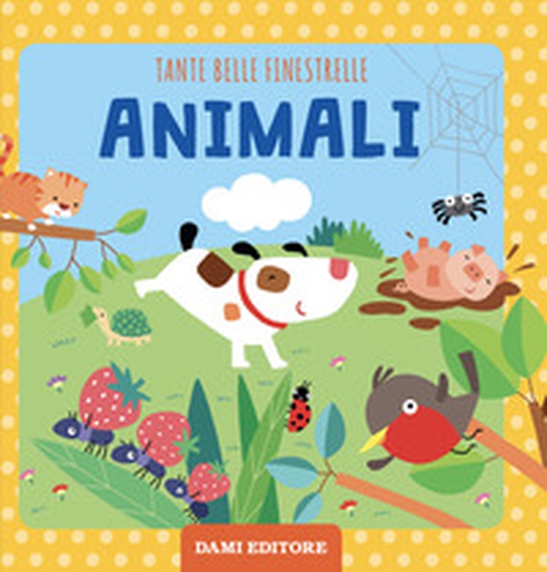 Animali. Tante belle finestrelle - Librerie.coop Animali. Tante belle finestrelle - Librerie.coop