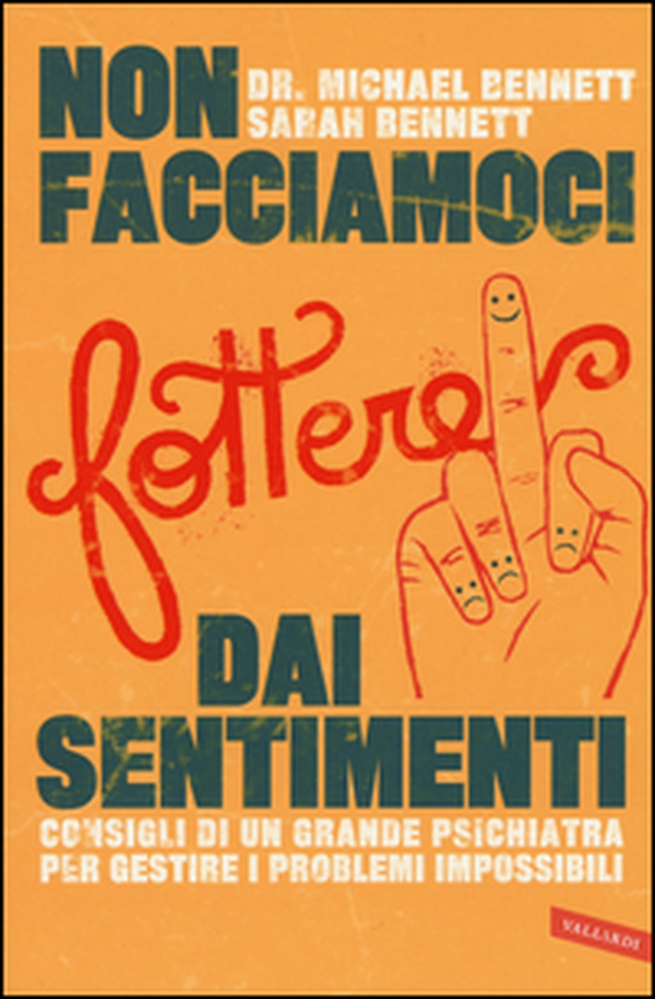 Non facciamoci fottere dai sentimenti - Librerie.coop Non facciamoci fottere dai sentimenti - Librerie.coop