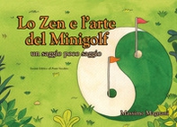 Lo zen e l'arte del minigolf - Librerie.coop Lo zen e l'arte del minigolf - Librerie.coop
