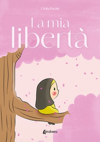 La mia libertà - Librerie.coop