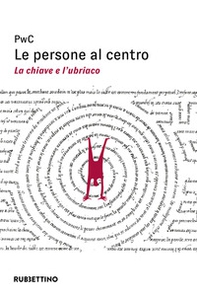 Le persone al centro. La chiave e l'ubriaco - Librerie.coop Le persone al centro. La chiave e l'ubriaco - Librerie.coop