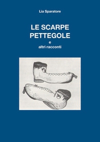 Le scarpe pettegole e altri racconti - Librerie.coop Le scarpe pettegole e altri racconti - Librerie.coop