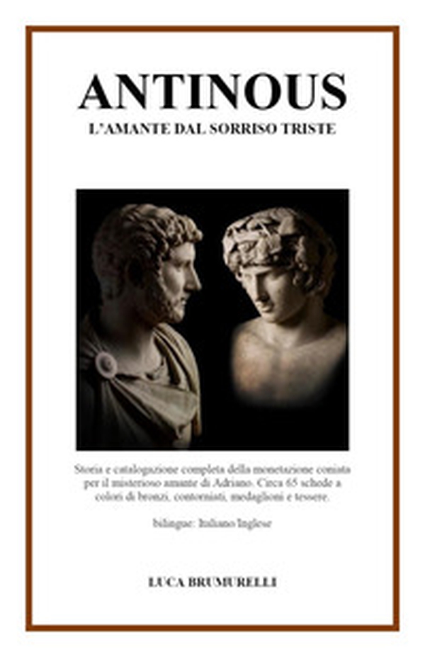 Antinous, l'amante dal sorriso triste. Ediz. italiana e inglese - Librerie.coop Antinous, l'amante dal sorriso triste. Ediz. italiana e inglese - Librerie.coop