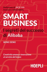 Smart business. I segreti del successo di Alibaba - Librerie.coop