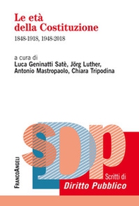 Le età della Costituzione. 1848-1918, 1948-2018 - Librerie.coop