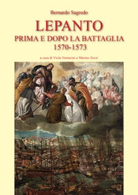 Lepanto prima e dopo la battaglia 1570-1573 - Librerie.coop