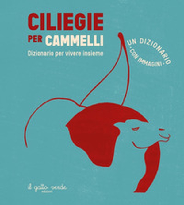 Ciliegie per cammelli - Librerie.coop Ciliegie per cammelli - Librerie.coop