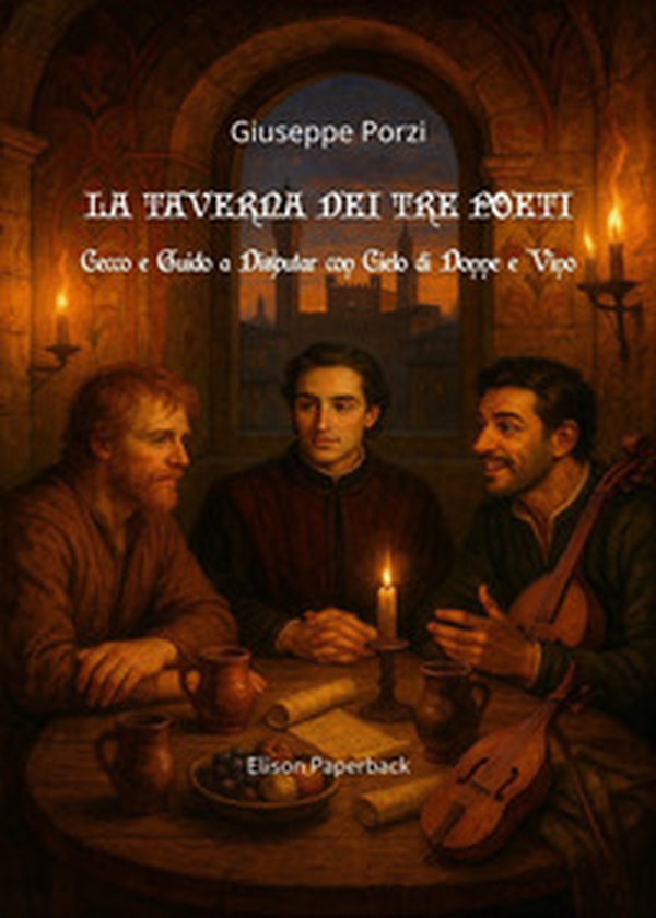 La taverna dei tre poeti. Cecco e Guido a disputar con Cielo di Donne e Vino - Librerie.coop
