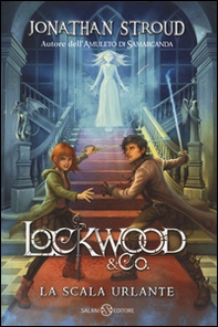 La scala urlante. Lockwood & Co. - Librerie.coop