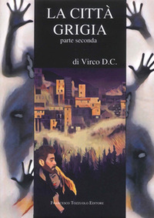 La città grigia - Vol. 2 - Librerie.coop La città grigia - Vol. 2 - Librerie.coop