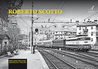 Roberto Scotto. Portfolio 1970-2000 - Librerie.coop