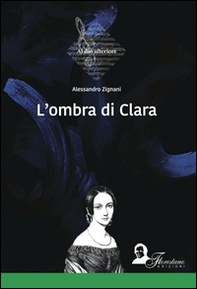 L'ombra di Clara - Librerie.coop L'ombra di Clara - Librerie.coop