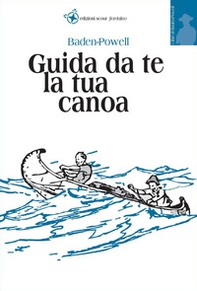 Guida da te la tua canoa - Librerie.coop Guida da te la tua canoa - Librerie.coop