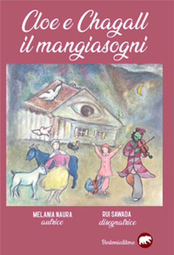 Cloe e Chagall il Mangiasogni - Librerie.coop Cloe e Chagall il Mangiasogni - Librerie.coop