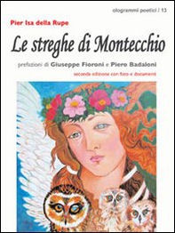 Le streghe di Montecchio. Le selvatiche sono sempre tra noi - Librerie.coop