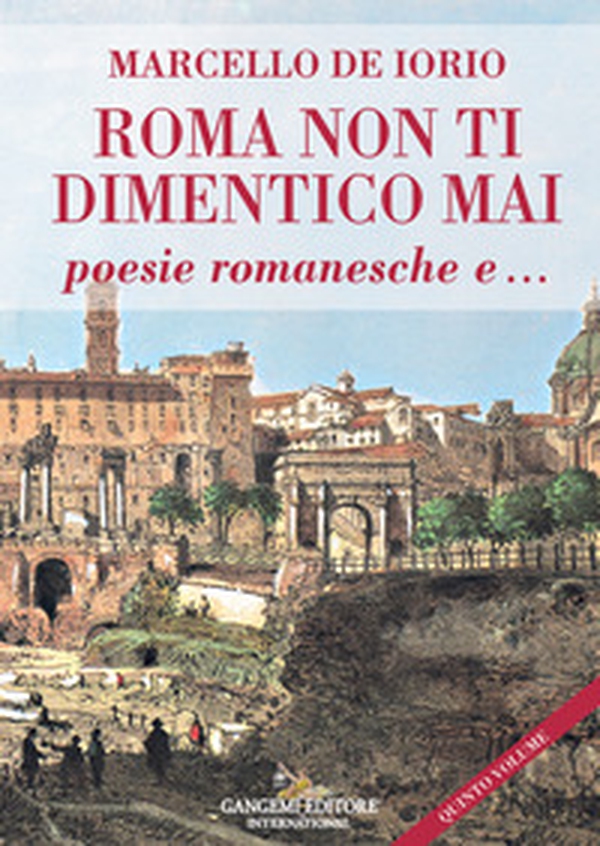 Roma non ti dimentico mai. Poesie romanesche e... - Librerie.coop Roma non ti dimentico mai. Poesie romanesche e... - Librerie.coop