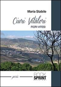 Ciuri vitalori. Fiori vitesi - Librerie.coop