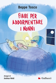 Fiabe per addormentare i nonni - Librerie.coop