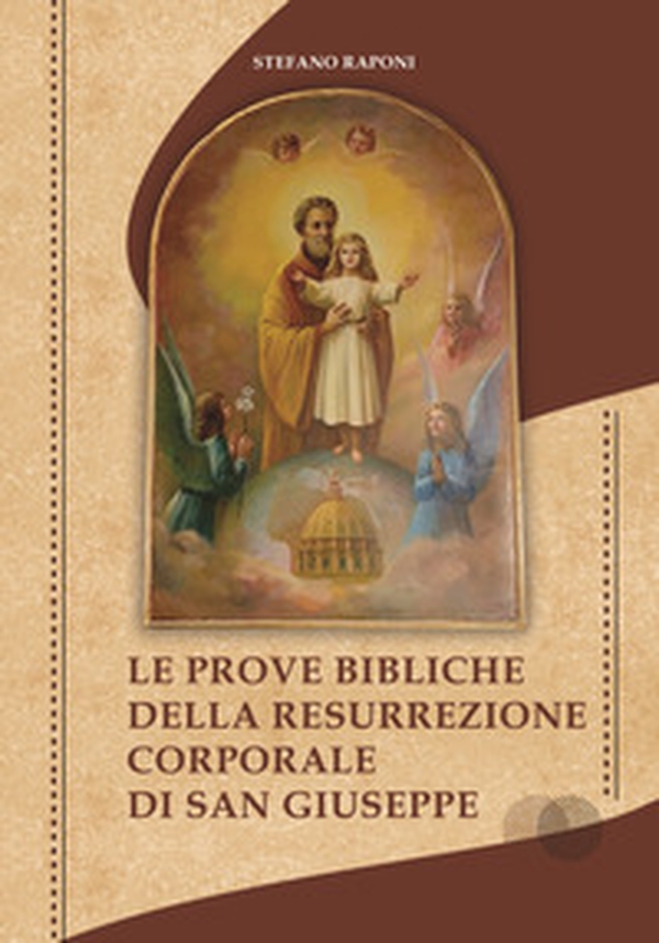 Le prove bibliche della resurrezione corporale di san Giuseppe - Librerie.coop Le prove bibliche della resurrezione corporale di san Giuseppe - Librerie.coop