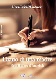 Diario di una madre. Note di colore al femminile - Librerie.coop
