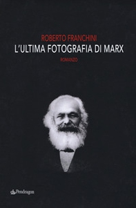 L'ultima fotografia di Marx - Librerie.coop