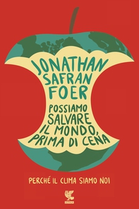 Possiamo salvare il mondo, prima di cena - Librerie.coop Possiamo salvare il mondo, prima di cena - Librerie.coop