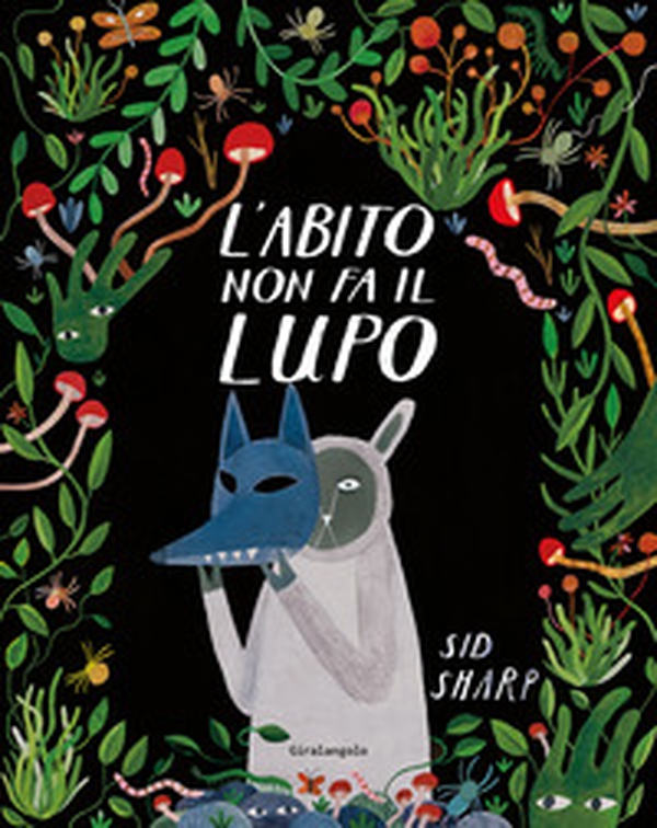 L'abito non fa il lupo - Librerie.coop L'abito non fa il lupo - Librerie.coop