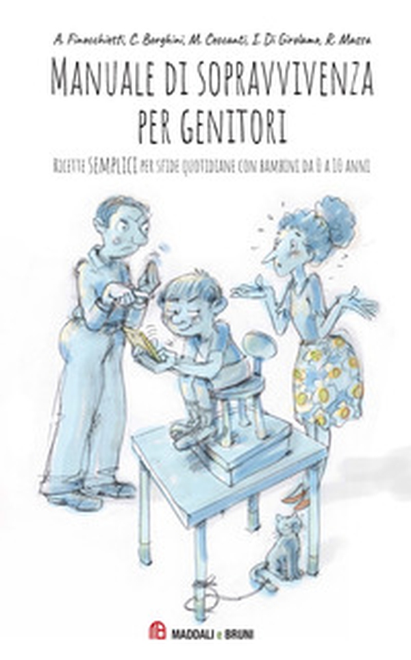 Manuale di sopravvivenza per genitori. Ricette semplici per sfide quotidiane con bambini da 0 a 10 anni - Librerie.coop Manuale di sopravvivenza per genitori. Ricette semplici per sfide quotidiane con bambini da 0 a 10 anni - Librerie.coop