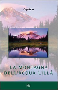 La montagna dell'acqua lillà - Librerie.coop