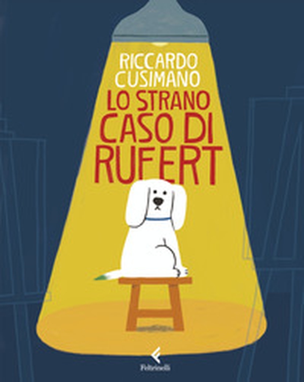 Lo strano caso di Rufert - Librerie.coop